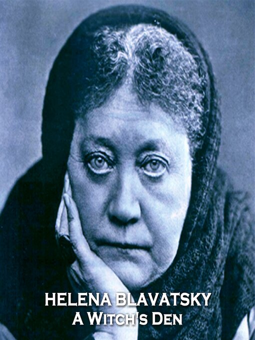 Title details for A Witch's Den by Helena Blavatsky - Available